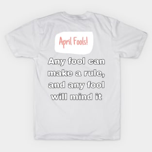 April Fool's quote T-Shirt